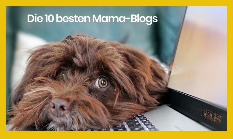 Die zehn besten Mama Blogs (D-A-CH)